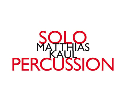 Matthias Kaul - Solo Percussion (CD) (Limited Edition)