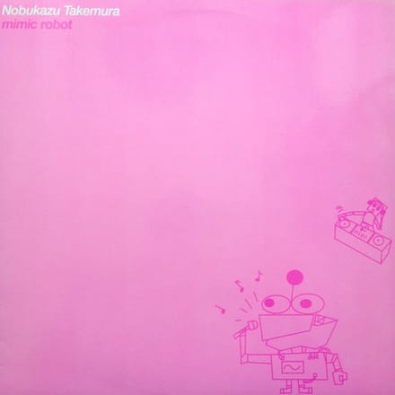 Nobukazu Takemura - Mimic Robot (12" Single)