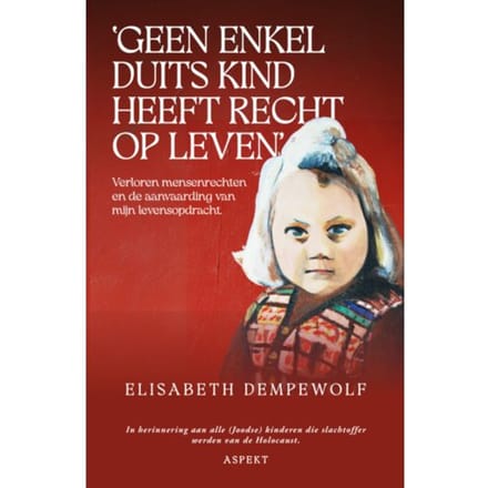 'Geen Enkel Duits Kind Heeft Recht Op Leven' - Elisabeth Dempewolf