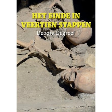 Het Einde In Veertien Stappen - Debora Degreef