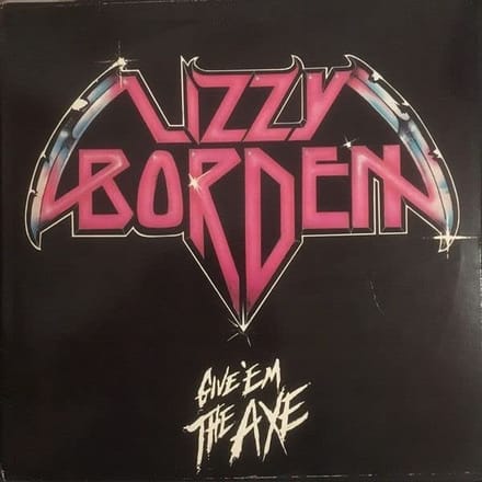 Lizzy Borden - Give 'Em The Axe (LP) (Reissue)