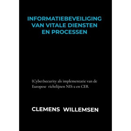 Informatiebeveiliging Van Vitale Diensten En Processen - Clemens Willemsen