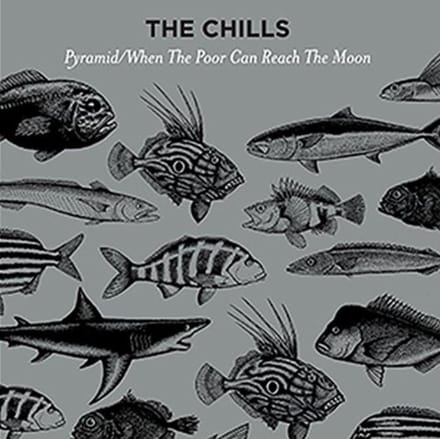 Pyramid / When The Poor Can Reach The Moon - The Chills