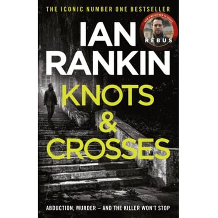 Knots And Crosses - A Rebus Novel - Ian Rankin