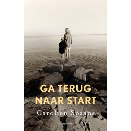 Ga Terug Naar Start - Carolien Spaans