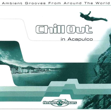 Chill Out In Acapulco