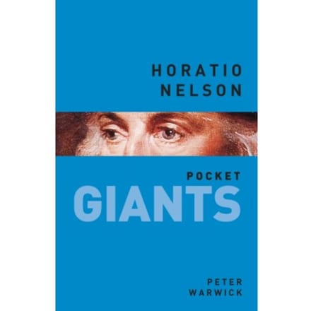 Horatio Nelson: Pocket Giants - Peter Warwick