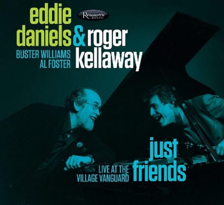 Eddie Daniels & Roger Kellaway - Just Friends - Live At The Village Vanguard (CD)