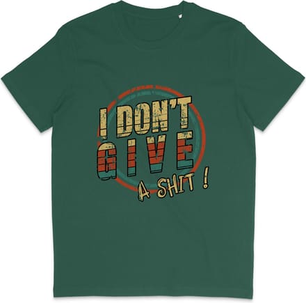 Grappig Heren en Dames T Shirt met Quote: I Don't Give a Shit! - Groen - M