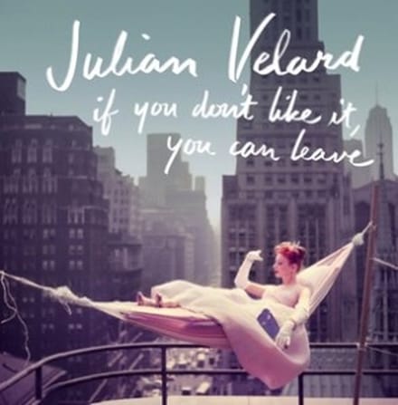 Julian Velard - If You Don't Like, It You Can Leave (CD)