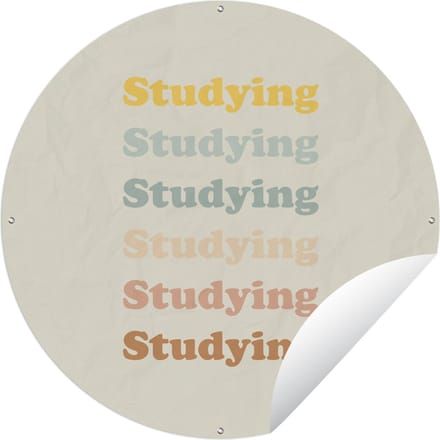 Tuincirkel Studeer - Leren - Quotes - Studenten - Study - 60x60 cm - Ronde Tuinposter - Buiten