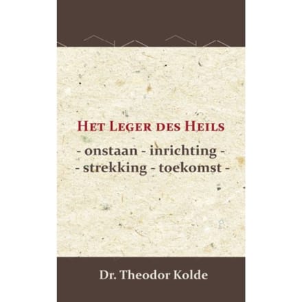 Het Leger Des Heils - Dr. Theodor Kolde