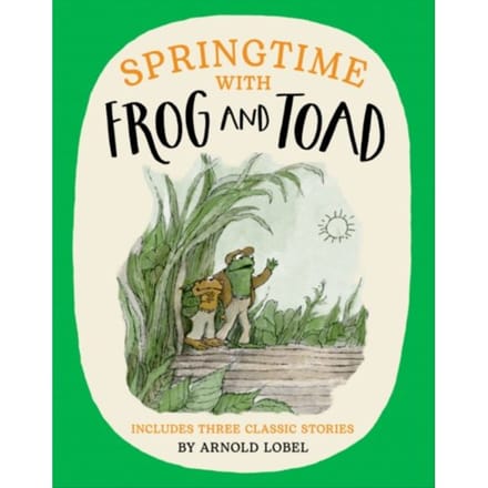 Springtime With Frog And Toad - Arnold Lobel