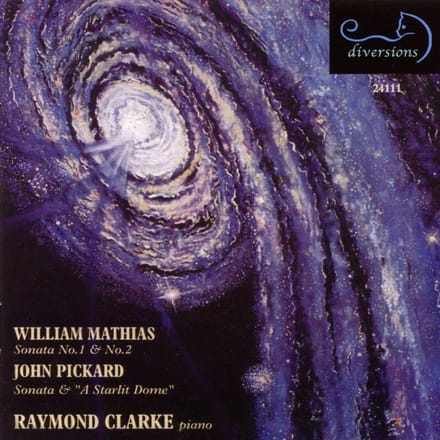 Raymond Clarke - Mathias & Pickard: Piano Sonatas (CD)