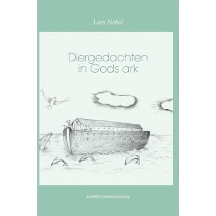 Diergedachten In Gods Ark - Loes Nobel