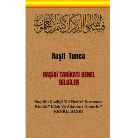 Raşidi Tarikati Genel Bilgiler - Raşit Tunca