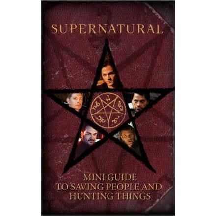 Supernatural: Mini Guide To Saving People And Hunting Things (Mini Book) - Mini Book - Insight Editions