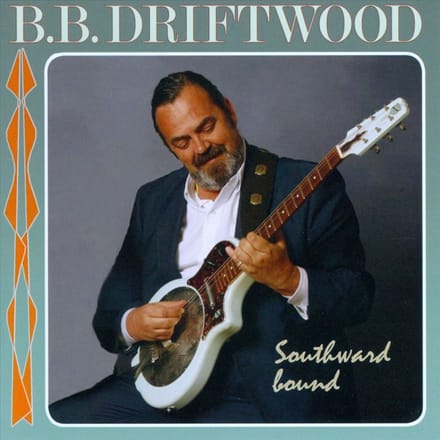 B.B. Driftwood - Southward Bound (SACD)
