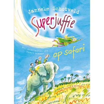 Superjuffie Op Safari - Superjuffie - Janneke Schotveld