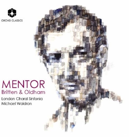 London Choral Sinfonia, Michael Waldron & Sumei Bao - Mentor: Britten & Oldham (CD)