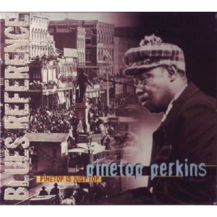 Pinetop Is Just Top - Pinetop Perkins