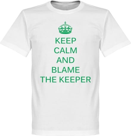 Keep Calm and Blame the Keeper T-Shirt - XXL