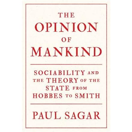 The Opinion Of Mankind - Paul Sagar