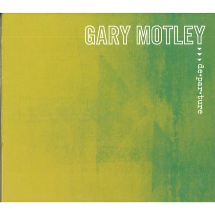 CD GARY MOTLEY - Departure GS4190 G-STREAM MEDIA 2014 US Jazz Gebruikt green
