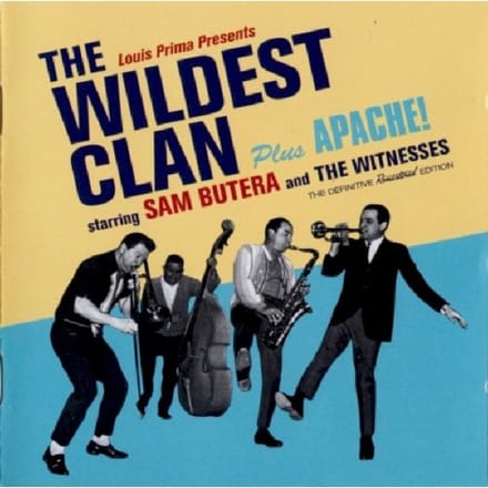 Wildest Clan - Sam Butera & The Witnesses