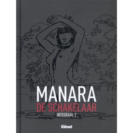 De Schakelaar Integraal / 2 - De Schakelaar Integraal - Milo Manara