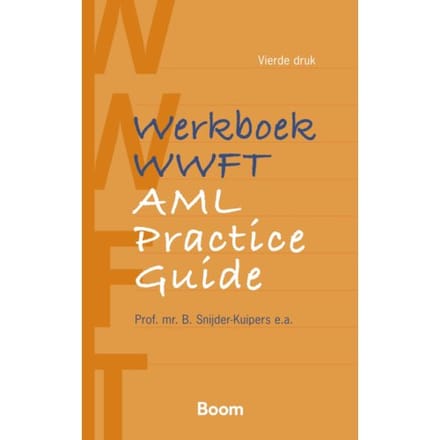 Werkboek Wwft / Aml Practice Guide - B. Snijder-Kuipers