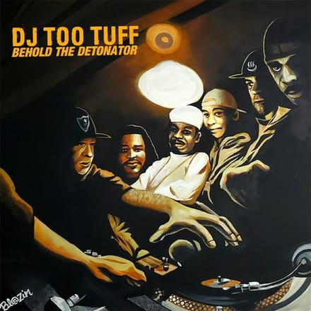 Behold The Detonator - Dj Too Tuff