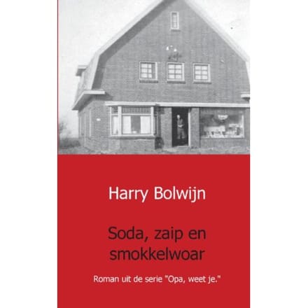 Soda, Zaip En Smokkelwoar - Harry Bolwijn