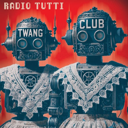 Radio Tutti - Twang Club (CD)