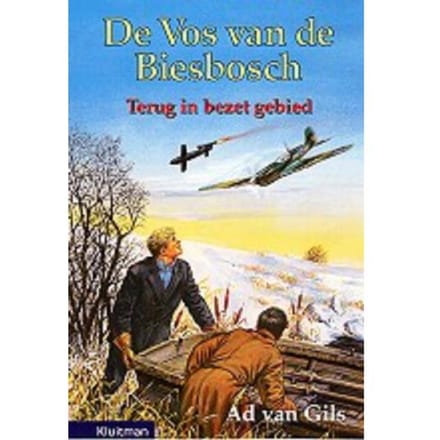 Terug In Bezet Gebied - De Vos Van De Biesbosch - Ad van Gils
