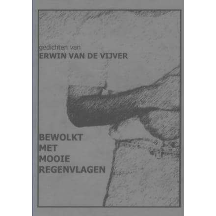 Bewolkt Met Mooie Regenvlagen - Erwin Van De Vijver