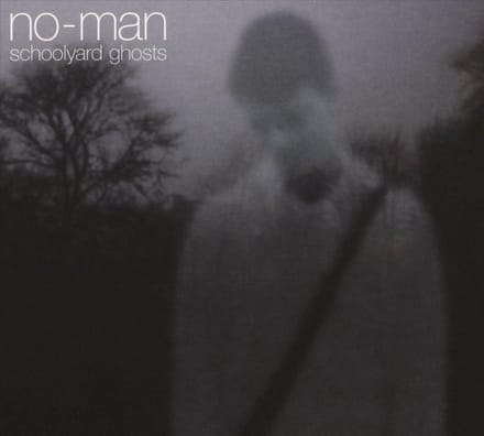No-Man - Schoolyard Ghosts -Digi-