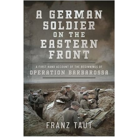 A German Soldier On The Eastern Front - Franz Taut