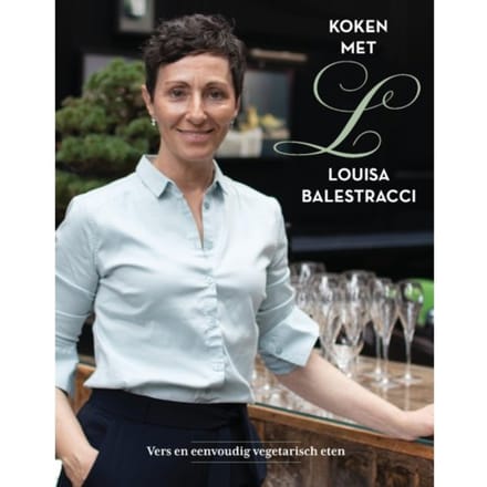 Koken Met Louisa Balestracci - Louisa Balestracci