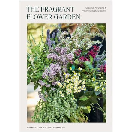 The Fragrant Flower Garden - Stefani Bittner