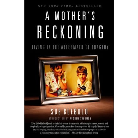 Mother's Reckoning - Sue Klebold