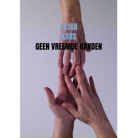 Geen Vreemde Handen - Lilian Kars