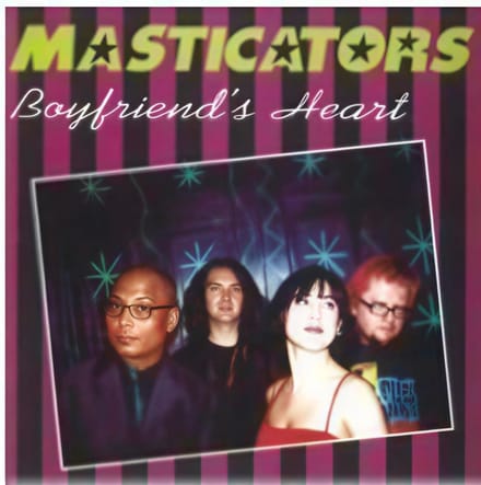 Masticators - Boyfriend's Heart (7" Single)