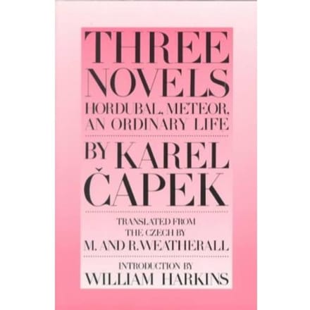 Three Novels By Karel Capek - Karel Capek
