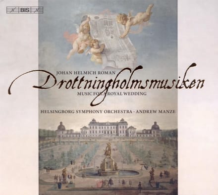 Helsingborg Symphony Orchestra, Andrew Manze - Roman: Music For A Royal Wedding (CD)