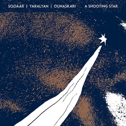 Jaak Sooäär, Ara Yaralyan, Markku Ounaskari - A Shooting Star (CD)