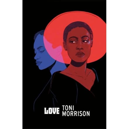 Love - Vintage American Gothic - Toni Morrison