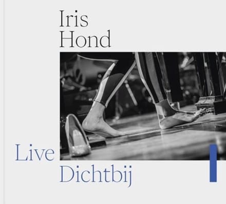 Iris Hond - Dichtbij Live (CD)