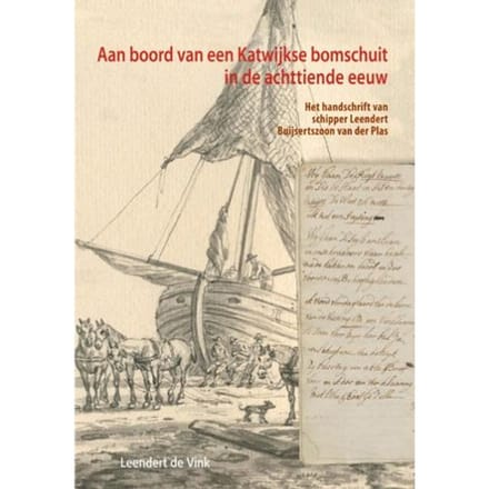 Aan Boord Van Een Katwijkse Bomschuit In De Achttiende Eeuw - Leendert de Vink