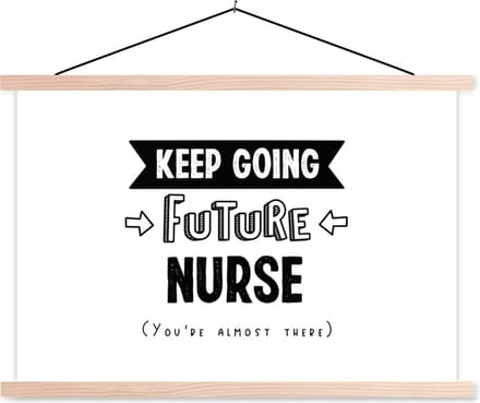 Posterhanger incl. Poster 60x40 cm - Schoolplaat - Verpleegkundige - Quotes - School - Opleiding - Textielposter - Blanke latten